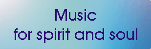Music for spirit and soul